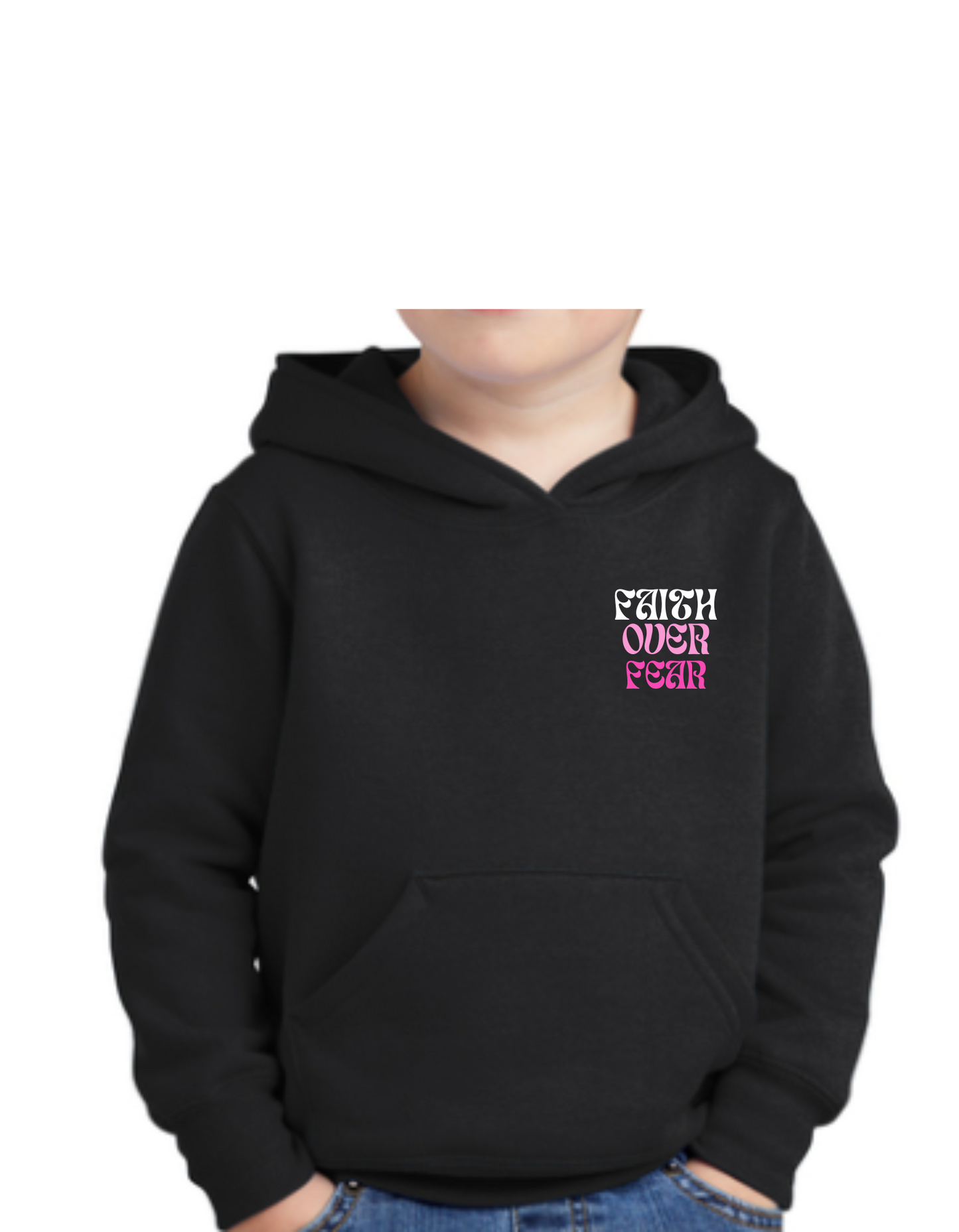 Toddler "FAITH OVER FEAR" Hoodie